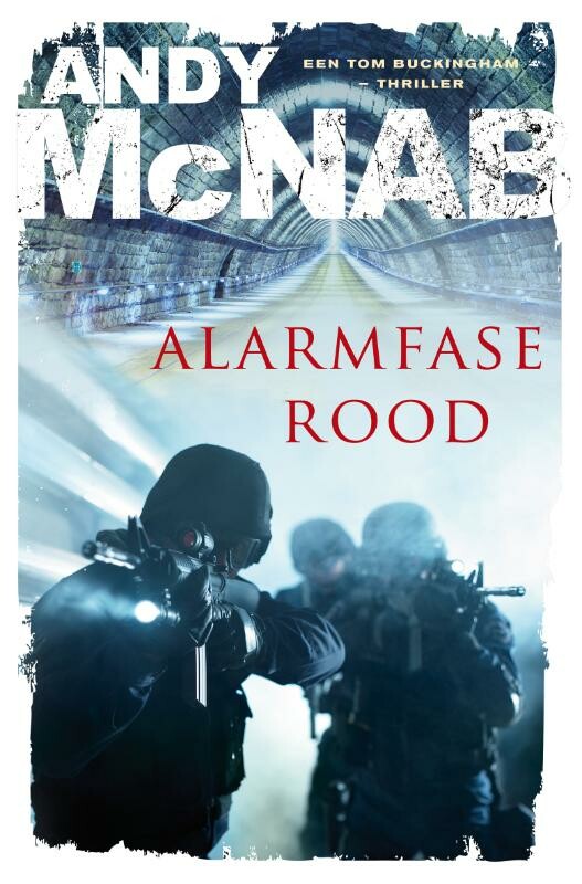 Andy McNab - Alarmfase rood / Tom Buckingham