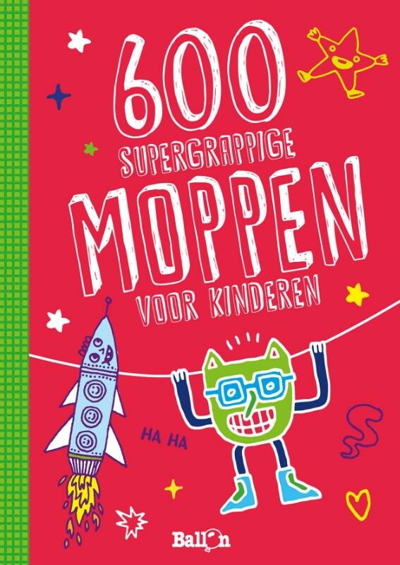 Greet Bauweleers - 600 supergrappige moppen voor kinderen / Moppenboeken / 0