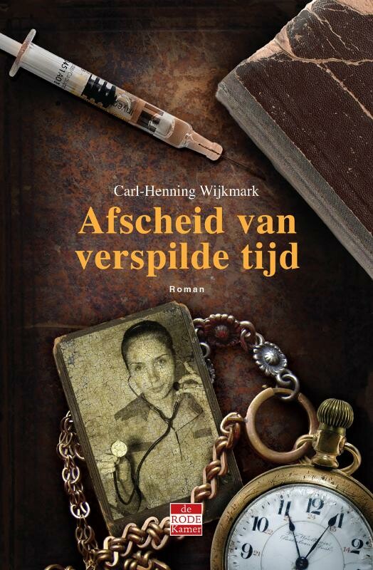 Carl-Henning Wijkmark - Afscheid van verspilde tijd