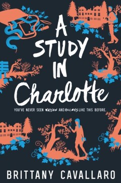 Brittany Cavallaro - A Study in Charlotte / Charlotte Holmes Novel