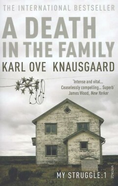 Karl Ove Knausgård - A death in the family / My struggle / 1