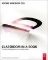 Adobe Creative . - Adobe InDesign CS5 Classroom in a Book