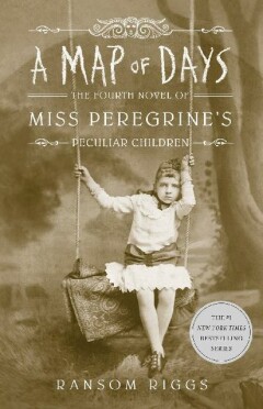 Ransom Riggs - A Map of Days