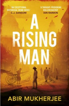 Abir Mukherjee - A Rising Man
