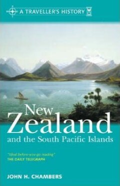 John H. Chambers - A Traveller's History of New Zealand
