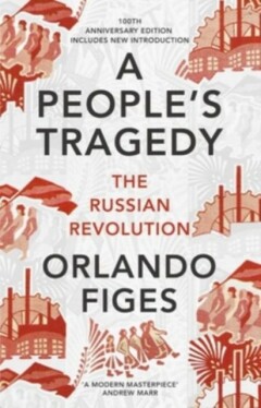 Professor Orlando Figes - A People's Tragedy: The Russian Revolution -