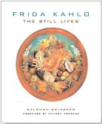 Frida Kahlo: The Still Lifes