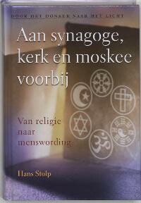 Hans Stolp - Aan synagoge, kerk en moskee voorbij