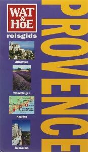  - Provence / Wat & Hoe reisgids