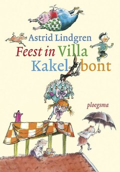Feest in Villa Kakelbont / ...