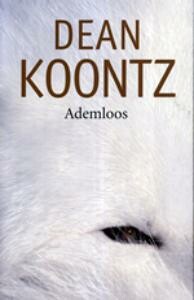 Dean R. Koontz - Ademloos