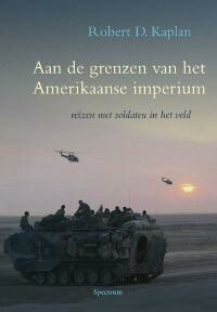 R. Kaplan - Aan de grenzen van het Amerikaanse imperium