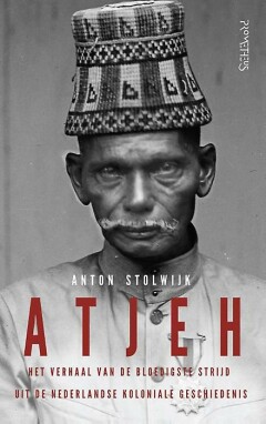 Anton Stolwijk - Atjeh