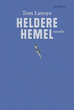 Tom Lanoye - Heldere hemel