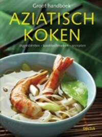Groot handboek Aziatisch koken