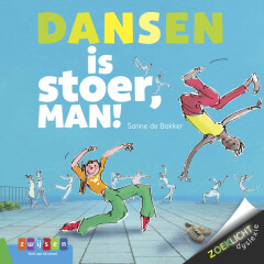 Dansen is stoer, man! / Zoe...