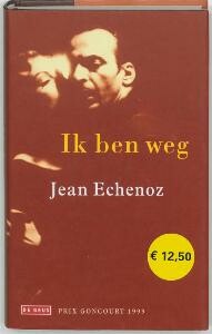 J. Echenoz - Ik ben weg