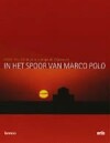 In het spoor van Marco Polo