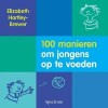 E. Hartley-Brewer - 100 manieren om jongens op te voeden